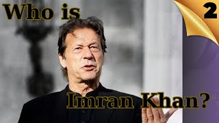 Who is Imran Khan?|Exploring Imran khans life.