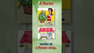 A Florist — Where does a florist work?