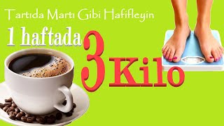 1 HAFTADA 3 KİLO ZAYIFLATAN KAHVE