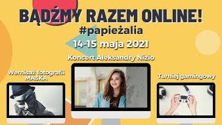 Papieżalia. I tak jest pięknie! (dzień II) - transmisja na żywo