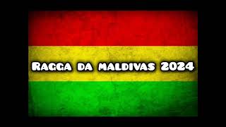 Ragga Da Maldivas 2024 Dj Alex pedra