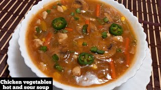 chicken vegetables Hot and sour soup 🍲 | Restaurant style mind blowing soup recipes