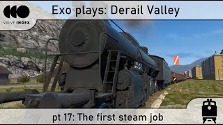 Derail Valley | pt 17 | The first steam job