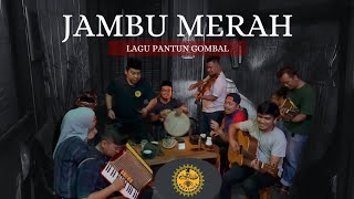 LAGU PANTUN GOMBAL "JAMBU MERAH" | LEBAH BEGANTONG