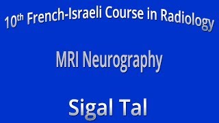 MRI Neurography - Sigal Tal