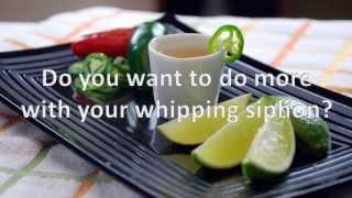 New Molecular Gastronomy Book - Modernist Cooking Made Easy: The Whipping Siphon