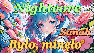 Nightcore - Było, minęło - Sanah