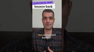 Learn English Phrasal Verbs: BOUNCE BACK