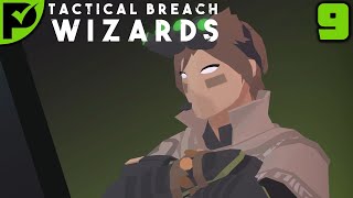 The Most Unexpected Allies - Tactical Breach Wizards Ep. 9 [Hard Difficulty]