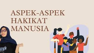 Aspek-aspek Hakekat Manusia