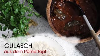 Dieses Gulasch Rezept aus dem Römertopf wird dich begeistern!