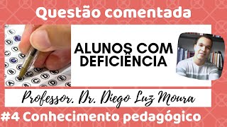 Alunos com deficiência_questão comentada de concurso público