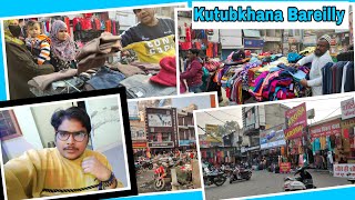 Kutubkhana Bazar Bareilly || कुतुबखाना बाजार बरेली || Part - 1 || Sur@j 3'rd Vlog