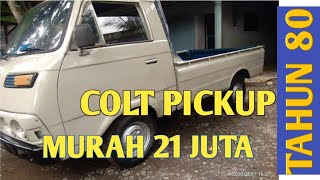 (TERJUAL)Missubishi Colt Pickup Bekas Tahun 80 Harga Murah 21 Juta