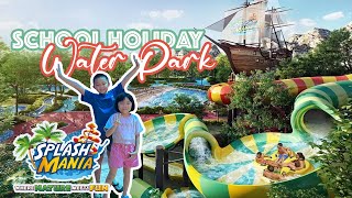 School Holiday Trip to SPLASHMANIA WaterPark Gamuda Cove, Biggest Water Theme Park 水上乐园