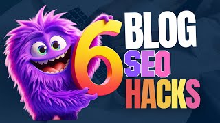 6 Clever SEO Blogging Tips for 2024 - HACK Your Blog Traffic