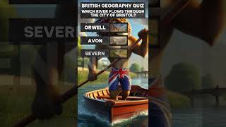 English Geography Quiz: Which river flows through Bristol?  Play now, answer's here.