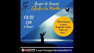 Grupo de Oração Estrela da Manhã "Derramei o meu Espirito sobre todo ser vivo."