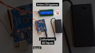 Arduino LCD Uygulaması, Cumhuriyet 100 Yaşında #shorts