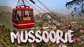 Mussoorie - The Queen Of Hills | Vlog