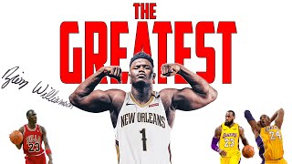 Why ZION Is The GREATEST of ALL-TIME