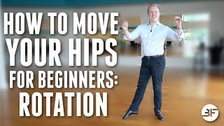 How to Move Your Hips for Beginners | Rotation Hip Action