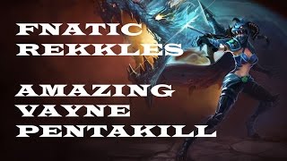 FNC Rekkles amazing Vayne Pentakill - FNC vs CW - EU LCS Summer Split 2014