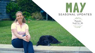 Seasonal Updates - MAY | Fiona's Food for Life