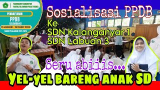 Yel-yel bersama & Sosialisasi PPDB MTs Mathla'ul Anwar Pusat ke SDN Kalanganyar 1 & SDN Labuan 3