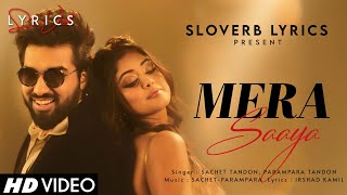 Mera Saaya (LYRICS) - Sachet-Parampara | Irshad Kamil | Bhushan Kumar | Achha Lag Raha Hai