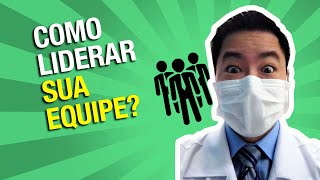 Como Liderar e Motivar Sua Equipe na Clínica? Dicas de Dr Alexandre Koga