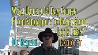 Regent Explorer Feb 2024 South East Asia Cruise from Singapore to Hong Kong.