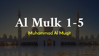 Menghafal Alquran Surah Al Mulk Ayat 1-5 - Muhammad Al Muqit