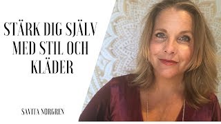 Stärk dig själv med stil och kläder