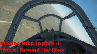 IL2 Battle of Kuban | Blazing Steppe part 4 There, Beyond the River