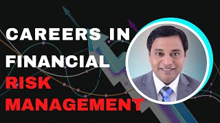 Careers in Financial Risk Management | Episode 10