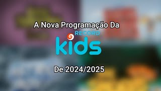 A Nova Programação Da Record Kids (2024/2025)"SIMULAÇÃO"