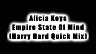 Alicia Keys - Empire State Of Mind (Harry Hard Quick Mix)