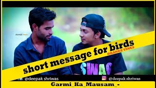 short message for birds||Garmi_Ka_Mausam||ORANGE VINES