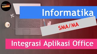 Integrasi Aplikasi Office || Informatika Kelas X