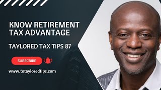 Retirement Planning | Know Retirement Tax Advantage  | Taylored Tax Tips 87