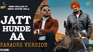 (Karaoke Version) Jatt Hunde Aa | Prem Dhillon | Sidhu Moosewala | Latest Punjabi Song2020