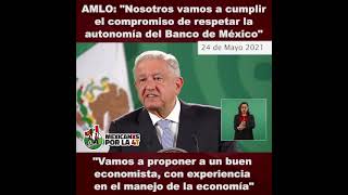 Amlo “vamos a cumplir el compromiso de respetar la autonomía del banco de 🇲🇽