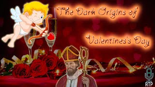 The Dark Origins of Valentine’s Day