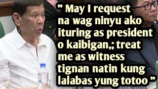 DUTERTE ONCE SAID: HUWAG NINYU AKONG ITURING NA PRESIDENT OR KAIBIGAN; ITURING NYO AKONG WITNESS