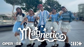 [KPOP IN PUBLIC | ONE TAKE] MAGNETIC - ILLIT(아일릿) | SINGAPORE DANCE COVER OPEROSE