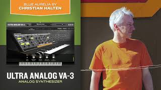 Blue Aurelia—Christian Halten demos Ultra Analog VA-3—analog synthesizer