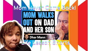 Dhar Mann Reaction — "MOM WALKS OUT On Dad and Son"