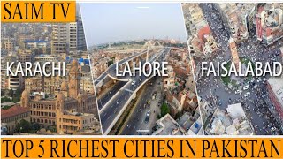 Top 5 Richest cities in Pakistan🇵🇰😎.