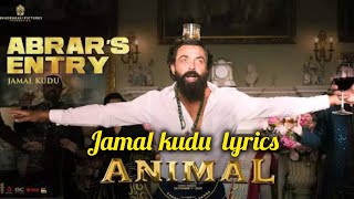 Jamal Kudu lyrics Abrar's Entry song Animal movie #animalmovie #animalmoviesongs #songs #lyrics